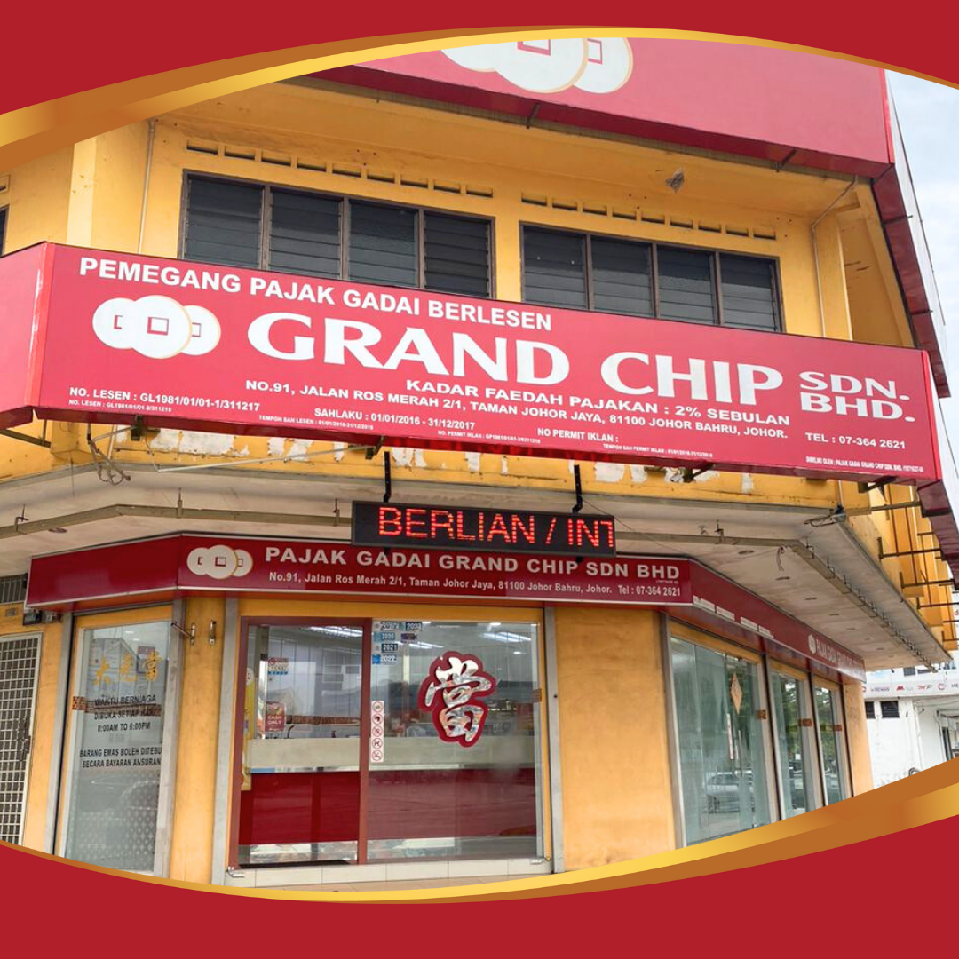 Pajak Gadai Grand Chip Sdn Bhd, Johor Jaya